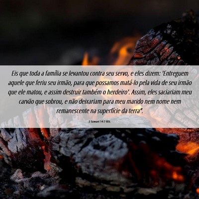 Picture 06 - 2 Samuel 14:7 BSL - Eis que toda a família se levantou contra seu - Bible Verse Picture