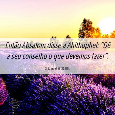 Picture 06 - 2 Samuel 16:20 BSL - Então Absalom disse a Ahithophel: “Dê a seu - Bible Verse Picture