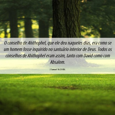 Picture 06 - 2 Samuel 16:23 BSL - O conselho de Ahithophel, que ele deu naqueles - Bible Verse Picture