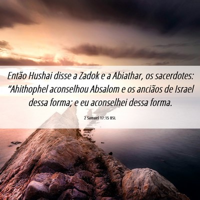 Picture 06 - 2 Samuel 17:15 BSL - Então Hushai disse a Zadok e a Abiathar, os - Bible Verse Picture