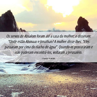 Picture 06 - 2 Samuel 17:20 BSL - Os servos de Absalom foram até a casa da mulher; - Bible Verse Picture
