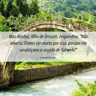 Picture 06 - 2 Samuel 19:21 BSL - Mas Abishai, filho de Zeruiah, respondeu: “Não - Bible Verse Picture