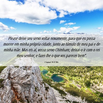 Picture 06 - 2 Samuel 19:37 BSL - Please deixe seu servo voltar novamente, para que - Bible Verse Picture