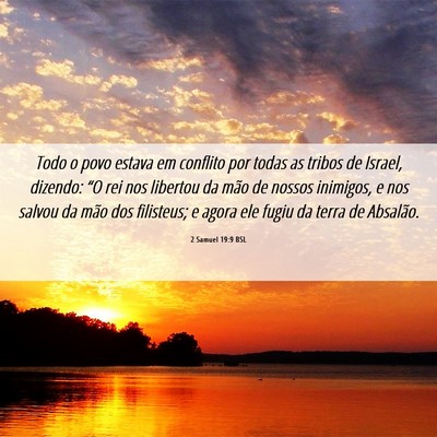 Picture 06 - 2 Samuel 19:9 BSL - Todo o povo estava em conflito por todas as - Bible Verse Picture