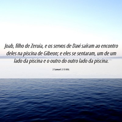 Picture 06 - 2 Samuel 2:13 BSL - Joab, filho de Zeruia, e os servos de Davi - Bible Verse Picture