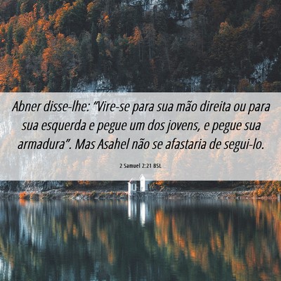 Picture 06 - 2 Samuel 2:21 BSL - Abner disse-lhe: “Vire-se para sua mão direita - Bible Verse Picture