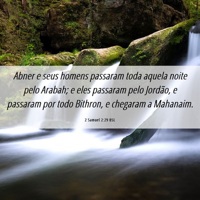 Picture 06 - 2 Samuel 2:29 BSL - Abner e seus homens passaram toda aquela noite - Bible Verse Picture