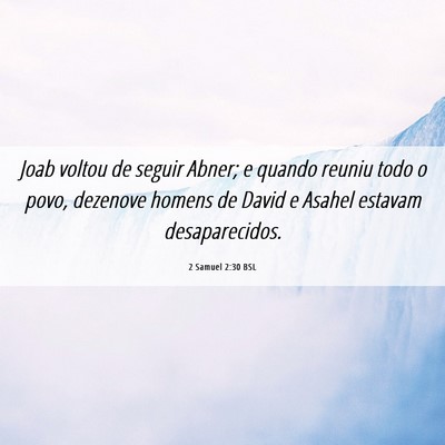 Picture 06 - 2 Samuel 2:30 BSL - Joab voltou de seguir Abner; e quando reuniu todo - Bible Verse Picture