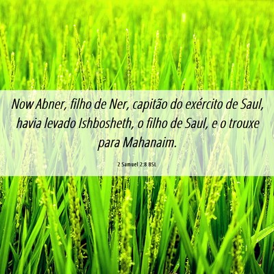 Picture 06 - 2 Samuel 2:8 BSL - Now Abner, filho de Ner, capitão do exército de - Bible Verse Picture