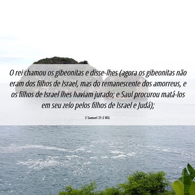 Picture 06 - 2 Samuel 21:2 BSL - O rei chamou os gibeonitas e disse-lhes (agora os - Bible Verse Picture
