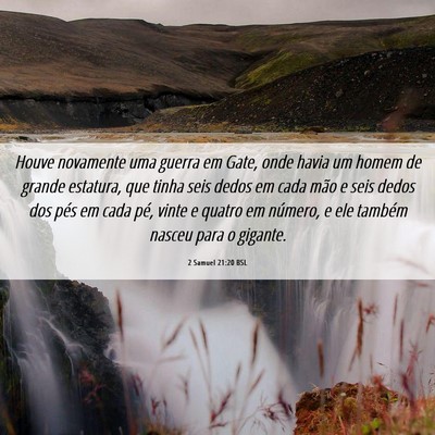 Picture 06 - 2 Samuel 21:20 BSL - Houve novamente uma guerra em Gate, onde havia um - Bible Verse Picture