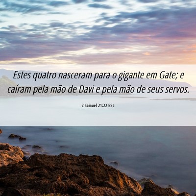 Picture 06 - 2 Samuel 21:22 BSL - Estes quatro nasceram para o gigante em Gate; e - Bible Verse Picture