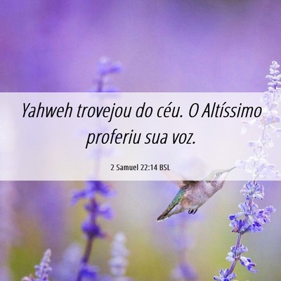 Picture 06 - 2 Samuel 22:14 BSL - Yahweh trovejou do céu. O Altíssimo proferiu - Bible Verse Picture