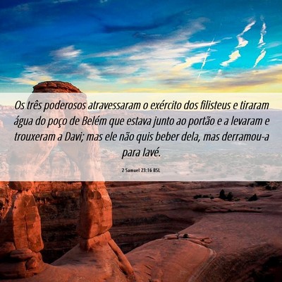 Picture 06 - 2 Samuel 23:16 BSL - Os três poderosos atravessaram o exército dos - Bible Verse Picture