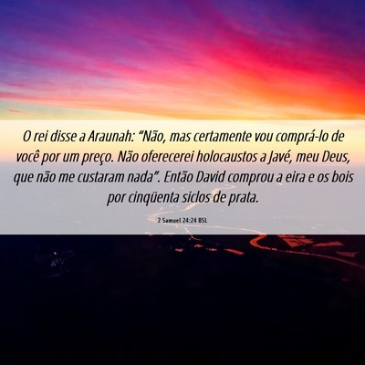 Picture 06 - 2 Samuel 24:24 BSL - O rei disse a Araunah: “Não, mas certamente - Bible Verse Picture