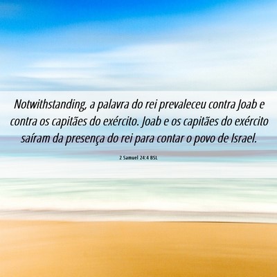 Picture 06 - 2 Samuel 24:4 BSL - Notwithstanding, a palavra do rei prevaleceu - Bible Verse Picture