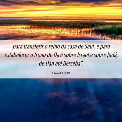 Picture 06 - 2 Samuel 3:10 BSL - para transferir o reino da casa de Saul, e para - Bible Verse Picture