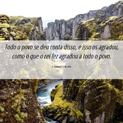 Picture 06 - 2 Samuel 3:36 BSL - Todo o povo se deu conta disso, e isso os - Bible Verse Picture