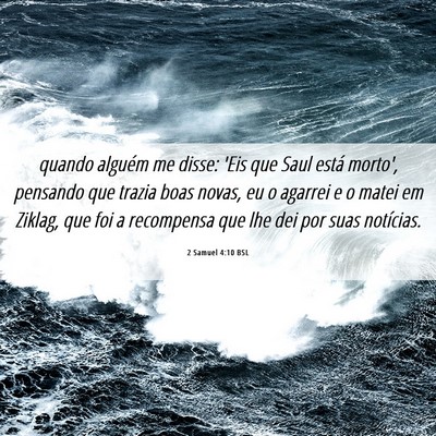 Picture 06 - 2 Samuel 4:10 BSL - quando alguém me disse: 'Eis que Saul está - Bible Verse Picture