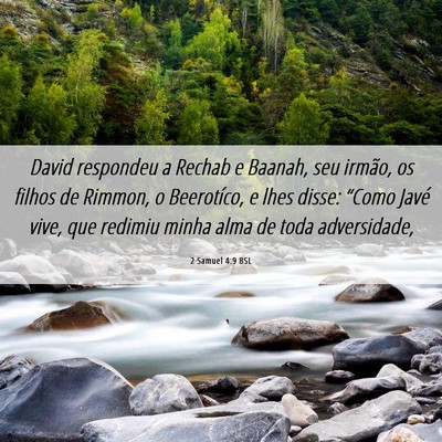 Picture 06 - 2 Samuel 4:9 BSL - David respondeu a Rechab e Baanah, seu irmão, os - Bible Verse Picture