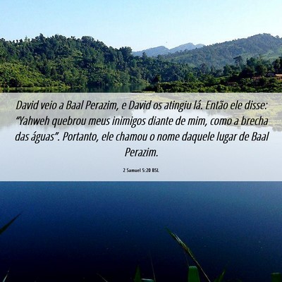 Picture 06 - 2 Samuel 5:20 BSL - David veio a Baal Perazim, e David os atingiu - Bible Verse Picture