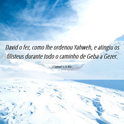 Picture 06 - 2 Samuel 5:25 BSL - David o fez, como lhe ordenou Yahweh, e atingiu - Bible Verse Picture