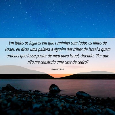 Picture 06 - 2 Samuel 7:7 BSL - Em todos os lugares em que caminhei com todos os - Bible Verse Picture