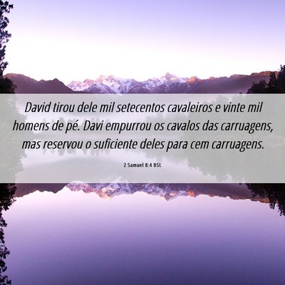 Picture 06 - 2 Samuel 8:4 BSL - David tirou dele mil setecentos cavaleiros e - Bible Verse Picture