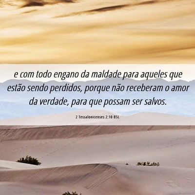 Picture 06 - 2 Tessalonicenses 2:10 BSL - e com todo engano da maldade para aqueles que - Bible Verse Picture
