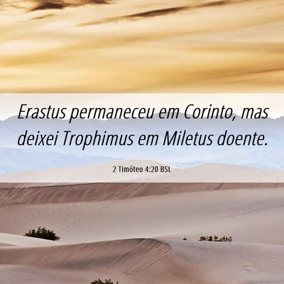 Picture 06 - 2 Timóteo 4:20 BSL - Erastus permaneceu em Corinto, mas deixei - Bible Verse Picture