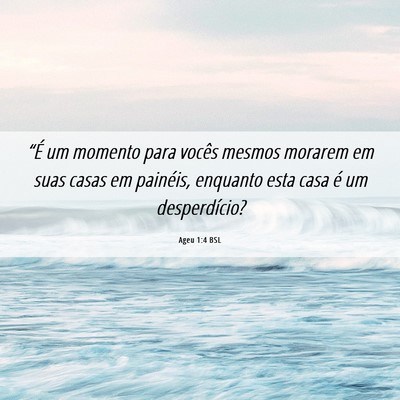Picture 06 - Ageu 1:4 BSL - “É um momento para vocês mesmos morarem em - Bible Verse Picture
