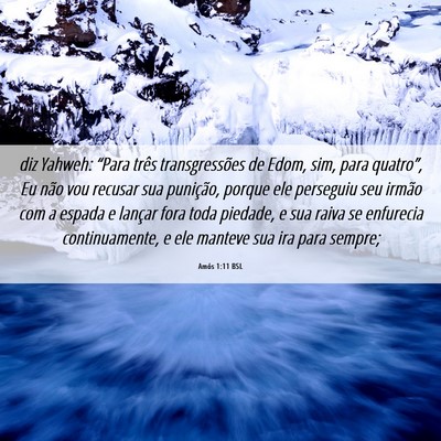 Picture 06 - Amós 1:11 BSL - diz Yahweh: “Para três transgressões de Edom, - Bible Verse Picture
