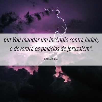 Picture 06 - Amós 2:5 BSL - but Vou mandar um incêndio contra Judah, e - Bible Verse Picture