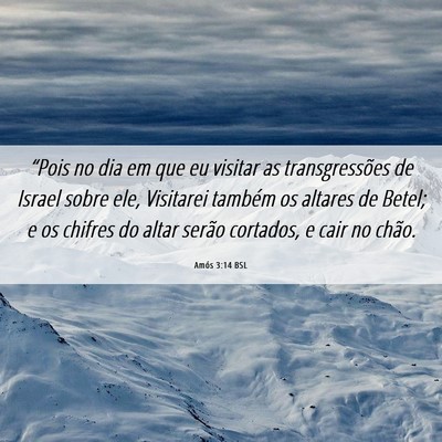 Picture 06 - Amós 3:14 BSL - “Pois no dia em que eu visitar as - Bible Verse Picture