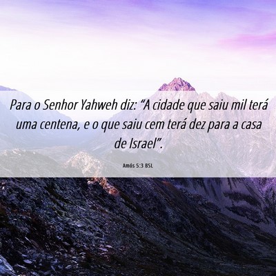 Picture 06 - Amós 5:3 BSL - Para o Senhor Yahweh diz: “A cidade que saiu - Bible Verse Picture