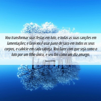 Picture 06 - Amós 8:10 BSL - Vou transformar suas festas em luto, e todas as - Bible Verse Picture