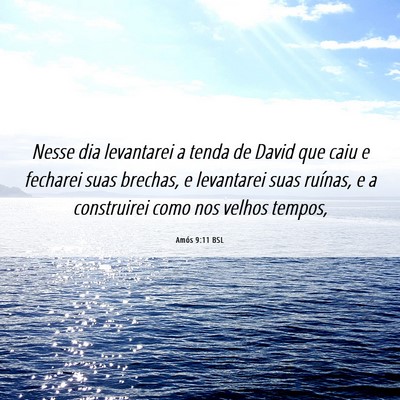 Picture 06 - Amós 9:11 BSL - Nesse dia levantarei a tenda de David que caiu e - Bible Verse Picture