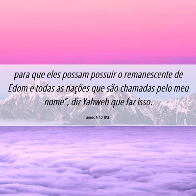 Picture 06 - Amós 9:12 BSL - para que eles possam possuir o remanescente de - Bible Verse Picture