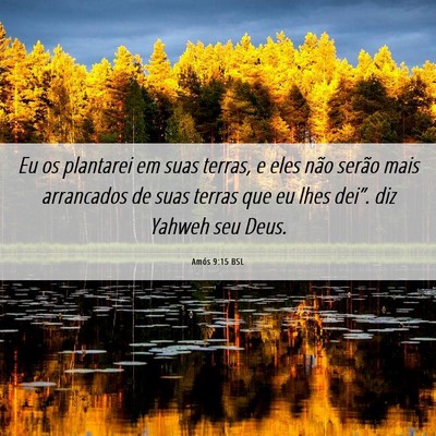 Picture 06 - Amós 9:15 BSL - Eu os plantarei em suas terras, e eles não - Bible Verse Picture