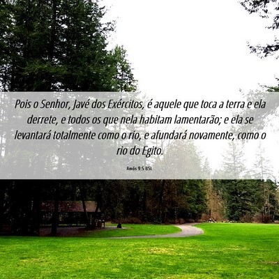 Picture 06 - Amós 9:5 BSL - Pois o Senhor, Javé dos Exércitos, é aquele - Bible Verse Picture