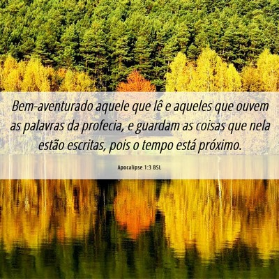 Picture 06 - Apocalipse 1:3 BSL - Bem-aventurado aquele que lê e aqueles que ouvem - Bible Verse Picture