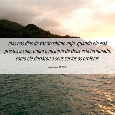 Picture 06 - Apocalipse 10:7 BSL - mas nos dias da voz do sétimo anjo, quando ele - Bible Verse Picture