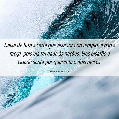 Picture 06 - Apocalipse 11:2 BSL - Deixe de fora a corte que está fora do templo, e - Bible Verse Picture