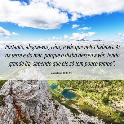 Picture 06 - Apocalipse 12:12 BSL - Portanto, alegrai-vos, céus, e vós que neles - Bible Verse Picture