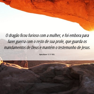 Picture 06 - Apocalipse 12:17 BSL - O dragão ficou furioso com a mulher, e foi - Bible Verse Picture