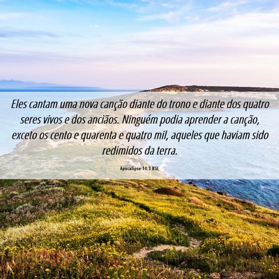 Picture 06 - Apocalipse 14:3 BSL - Eles cantam uma nova canção diante do trono e - Bible Verse Picture