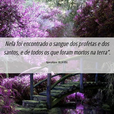Picture 06 - Apocalipse 18:24 BSL - Nela foi encontrado o sangue dos profetas e dos - Bible Verse Picture