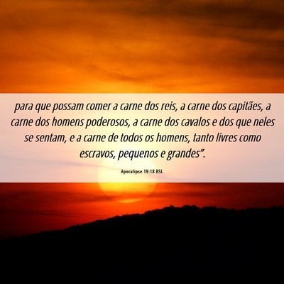 Picture 06 - Apocalipse 19:18 BSL - para que possam comer a carne dos reis, a carne - Bible Verse Picture