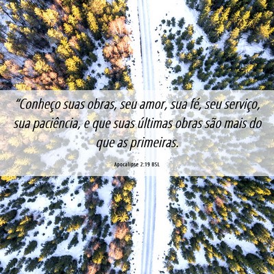Picture 06 - Apocalipse 2:19 BSL - “Conheço suas obras, seu amor, sua fé, seu - Bible Verse Picture