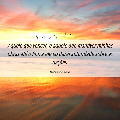 Picture 06 - Apocalipse 2:26 BSL - Aquele que vencer, e aquele que mantiver minhas - Bible Verse Picture